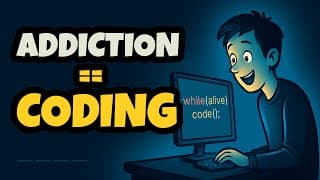 One Video....And You'll NEVER Stop CODING