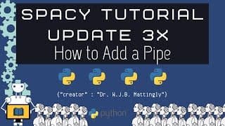 How to Add a Pipe in SpaCy 3x (SpaCy 3x Tutorials)