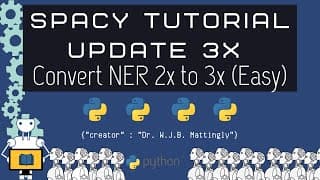 How to Convert spaCy 2x Training Data to 3x (Named Entity Recognition in spaCy Tutorials)