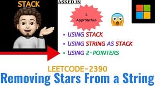 Removing Stars From a String | Leetcode - 2390 | MICROSOFT | Explanation ➕ Live Coding